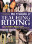 The Principles Of Teaching Riding: The Official Manual of the Association of British Riding School