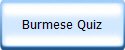 Burmese Quiz