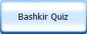 Bashkir Quiz