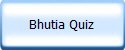 Bhutia Quiz